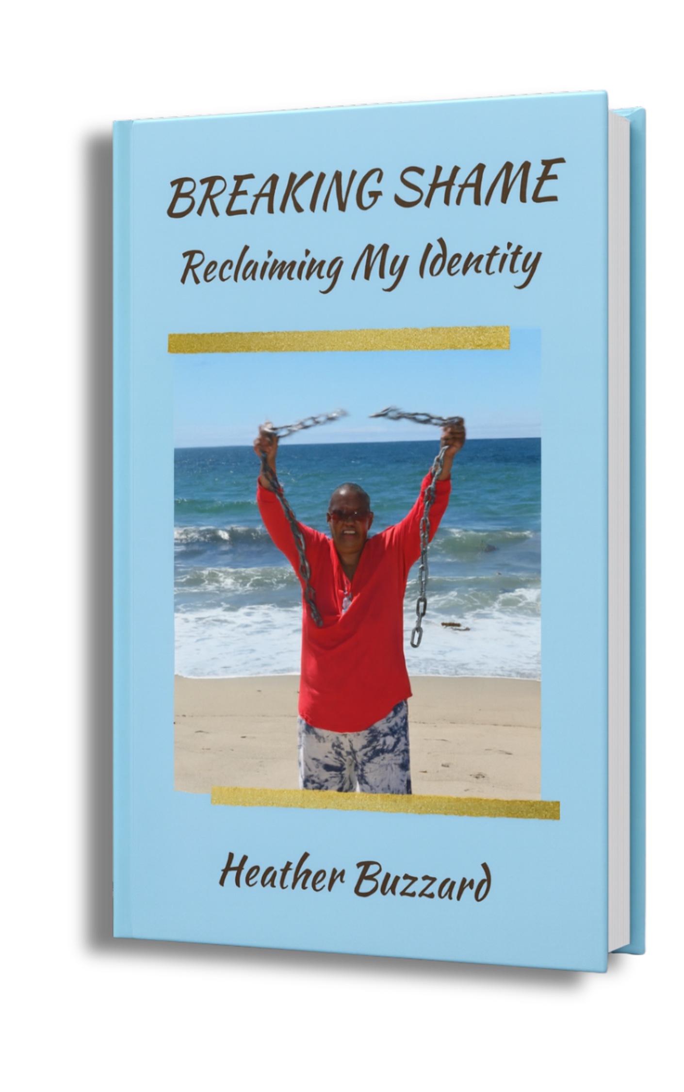 Breaking Shame Reclaiming My Identity!  FOR SALE!